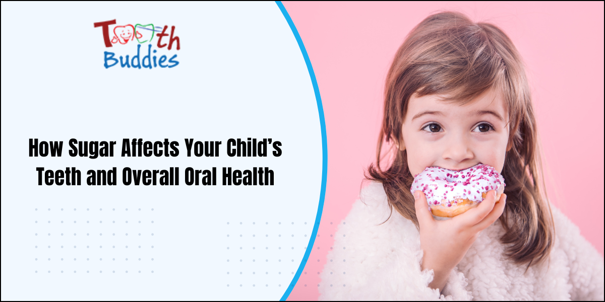 How Sugar Affects Your Child’s Teeth
